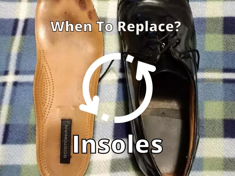 Insoles When To Replace