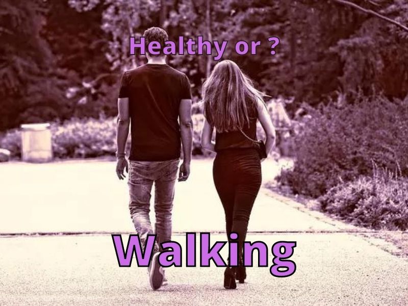 Walking healthy