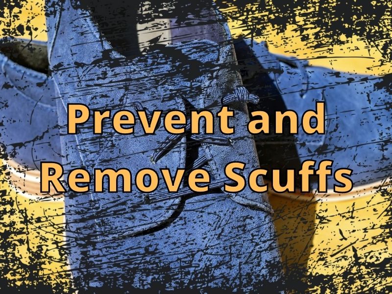 Prevent and Remove Shoe Scuffs
