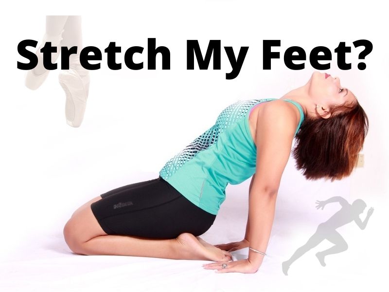 Stretching Your Feet