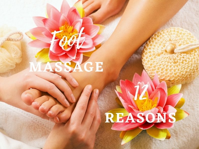 12 Reasons Foot Massages Feel So Good