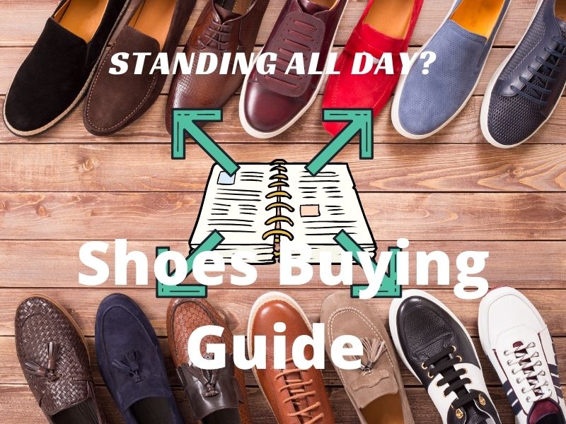 How to Buy Shoes for Standing All Day: Complete Guide