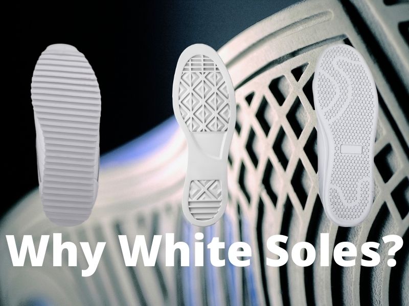 Why Do Shoes Have White Soles