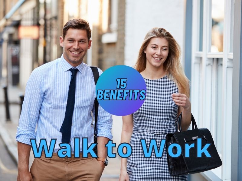 15 benefits of walking to work