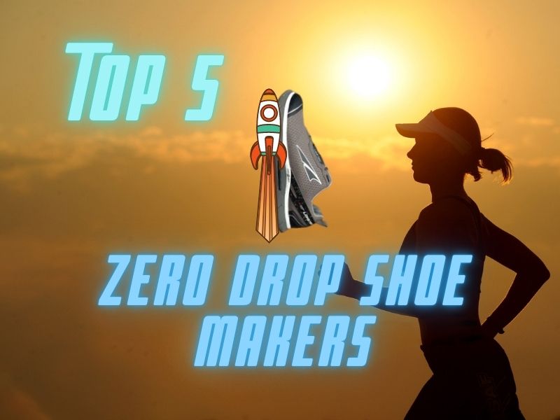 Top 5 Zero drop shoe makers