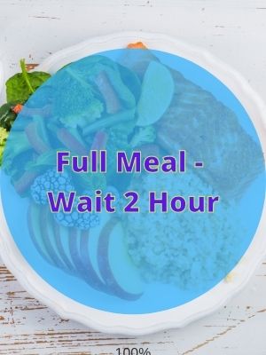 Full Meal - Wait 2 Hour