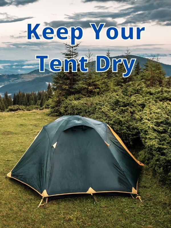 Keep Your Tent Dry