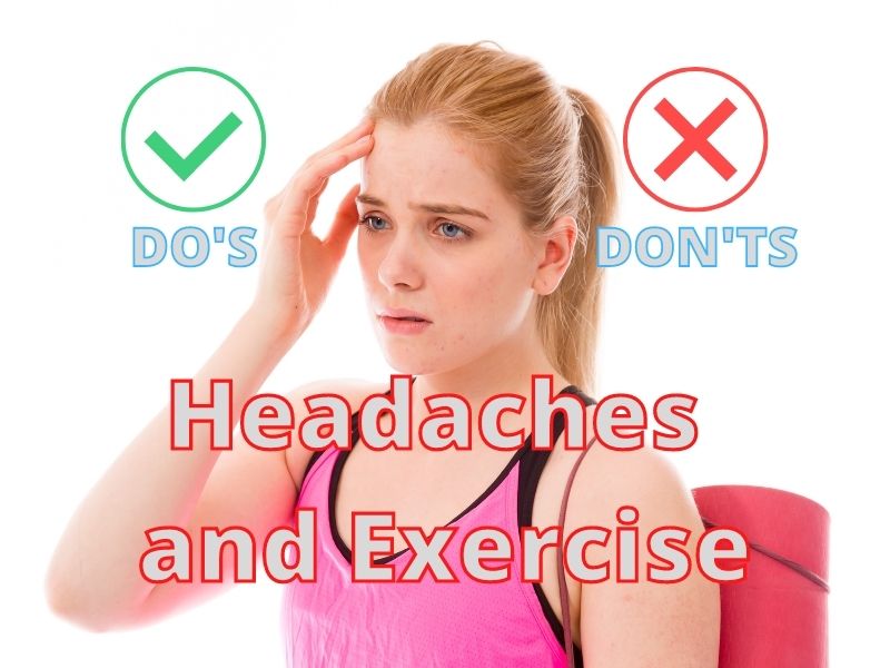 Headaches and Exercise dos and donts