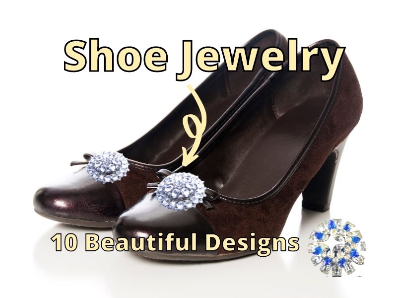 What Is Shoe Jewelry