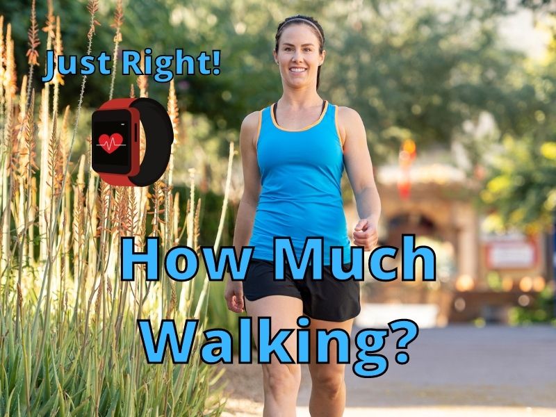 How Much Walking is Best