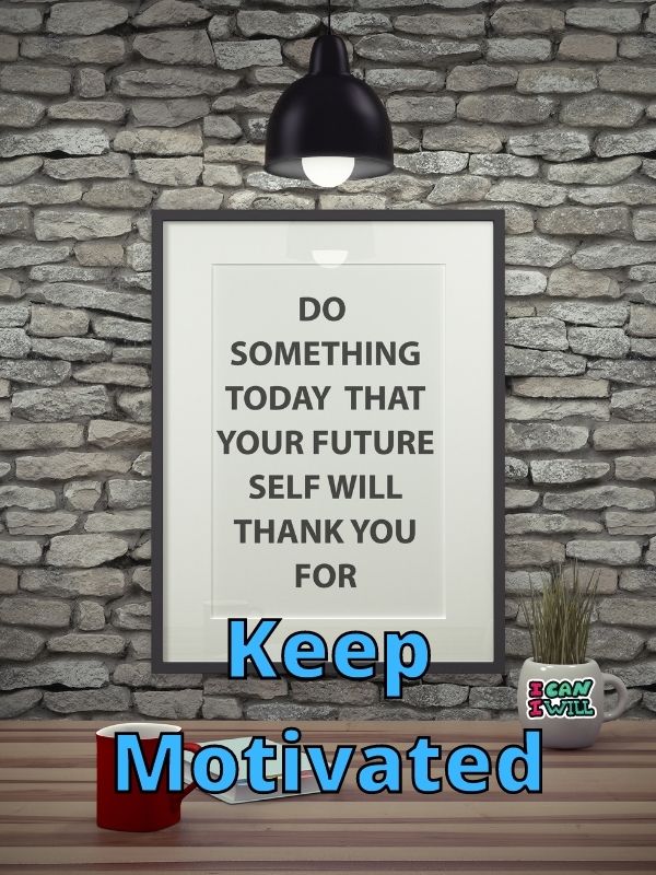 Keep Motivated to walk