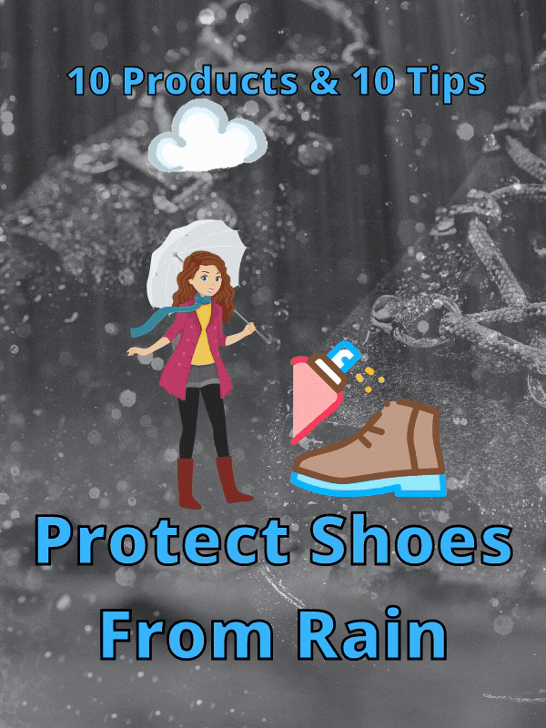 Protect Shoes From the Rain [10 Product to Use & 10 Tips]