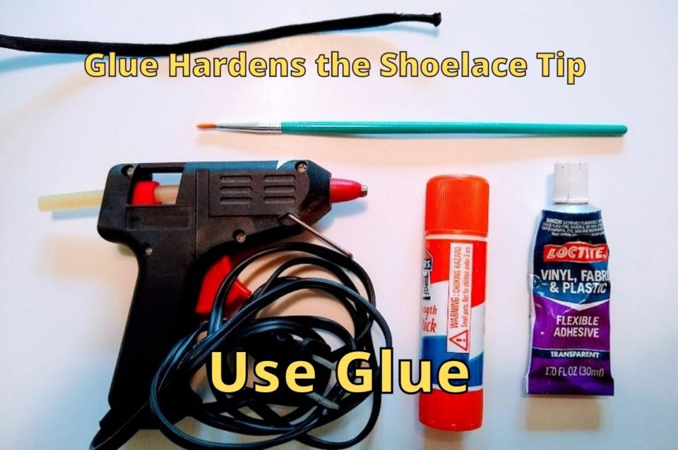 Use Glue for shoelace end aglet
