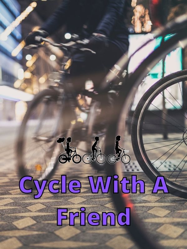 Cycle With A Friend
