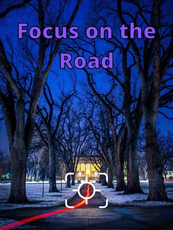 Focus on the Road