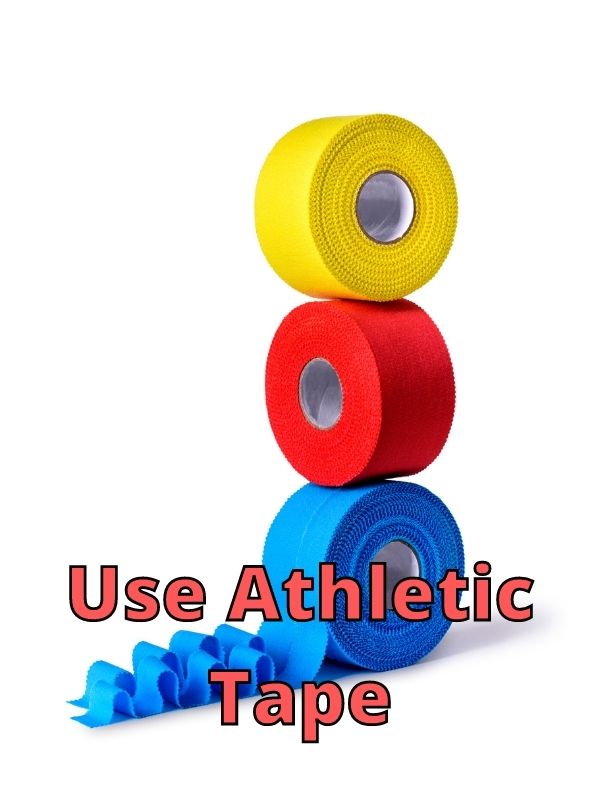 Use Athletic Tape