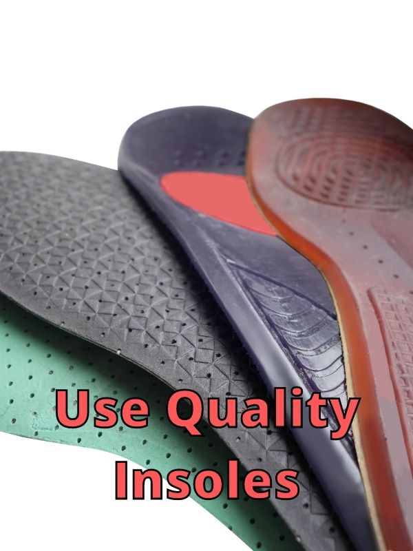 Use Quality Insoles