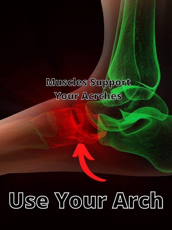 Use Your foot Arch