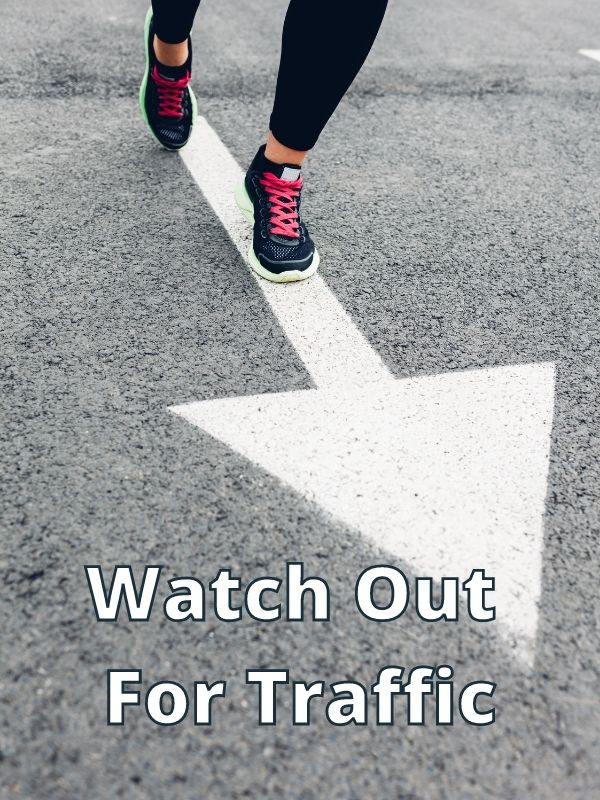 Watch Out For Traffic