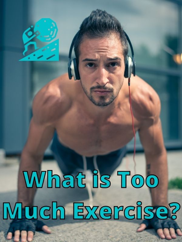 What is Too Much Exercise