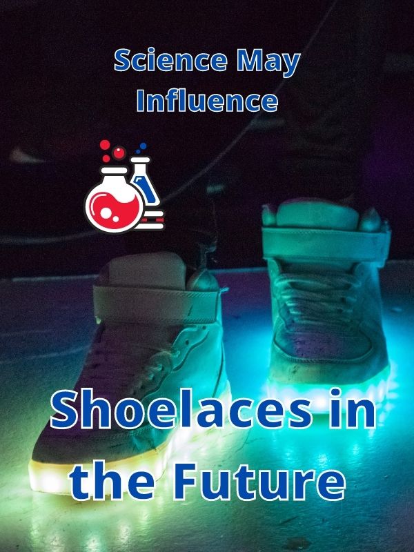 Shoelaces in the Future