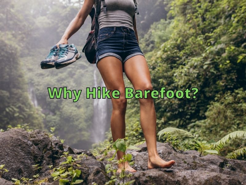 Why Hike Barefoot