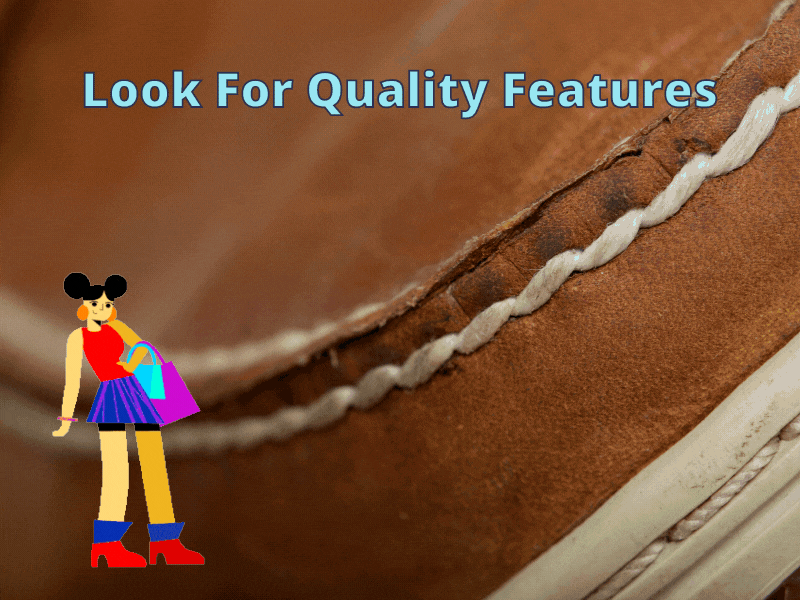 Look For Quality Features
