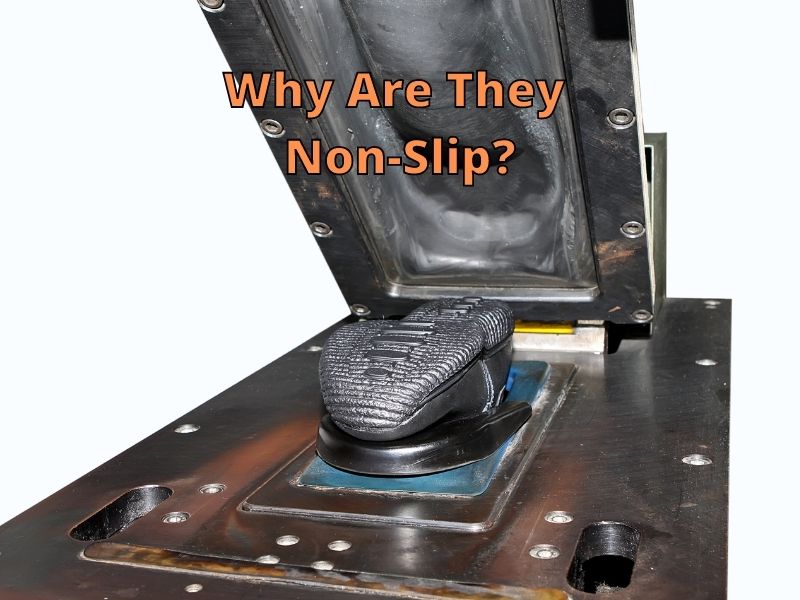 Why Are They Non-Slip