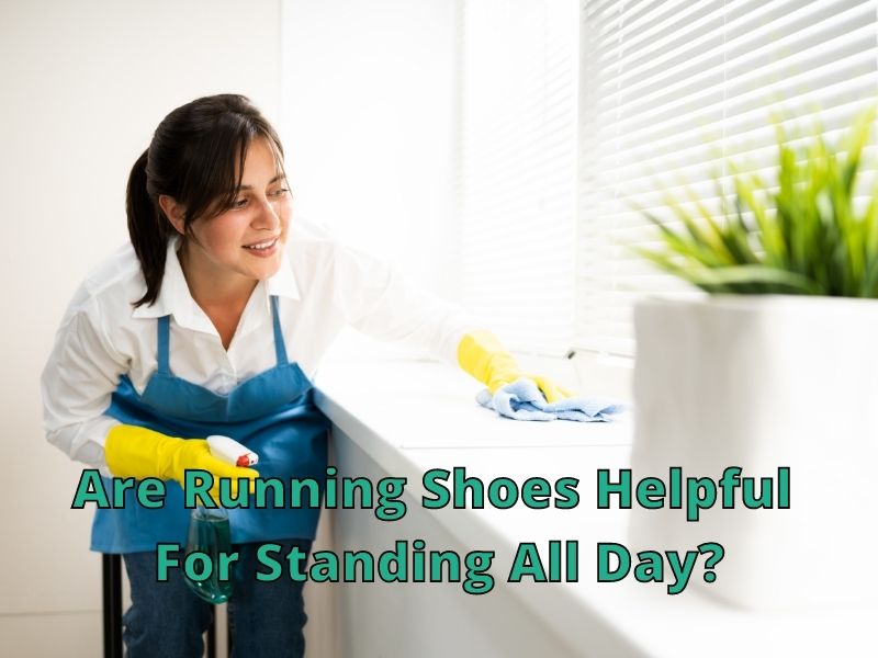 Are Running Shoes Helpful For Standing All Day