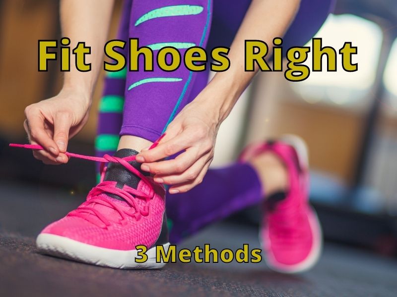 How To Fit Shoes Right_ [3 Methods]