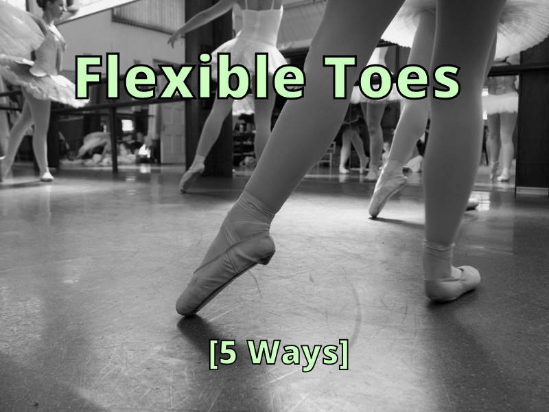 Flexible Toes