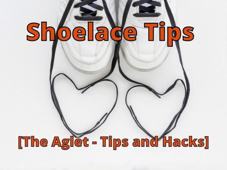 Shoelace Tips [The Aglet Tips, and Hacks] Help Shoe