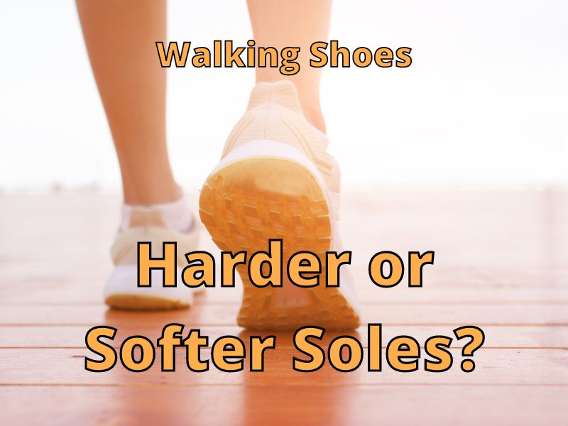 harder or softer soles