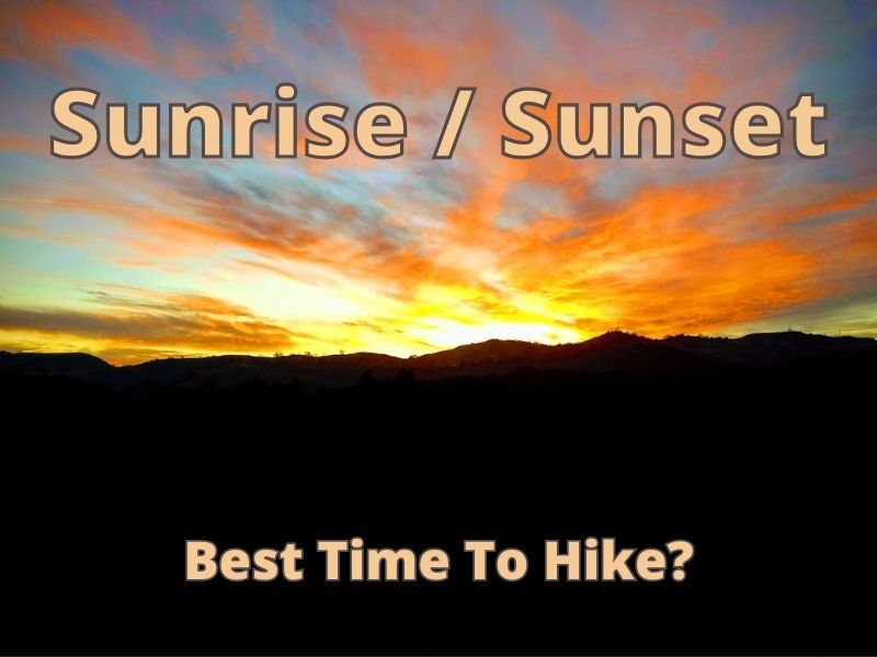 Sunrise Sunset Best Time To Hike